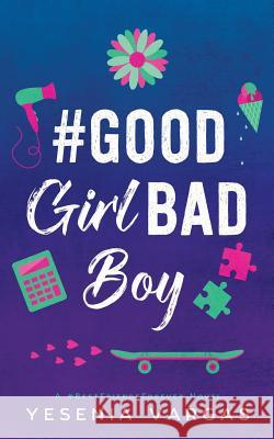 #GoodGirlBadBoy