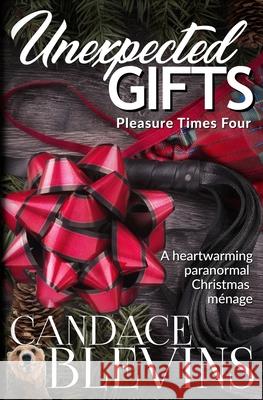 Unexpected Gifts: Pleasure Times Four