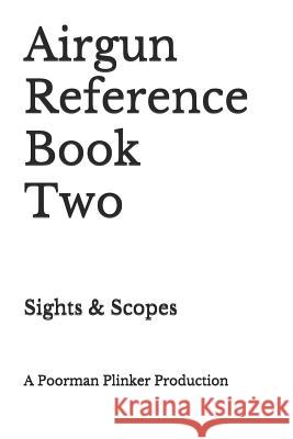 Airgun Reference Book Two: Sights & Scopes