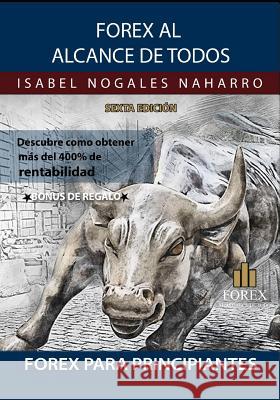 Forex al Alcance de Todos: Descubra como ¡¡GANAR hasta UN 400% ANUAL!!