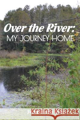 Over the River: My Journey Home