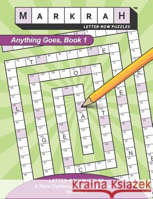 MARKRAH LETTER-ROW PUZZLES Anything Goes, Book 1