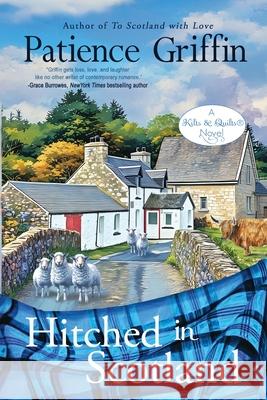 Hitched in Scotland: Kilts and Quilts, book 10