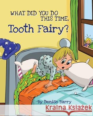 What Did You Do This Time, Tooth Fairy