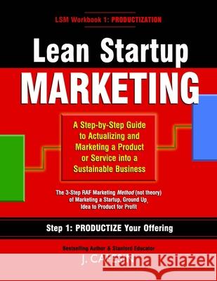 Lean Startup Marketing: A 3-Step Guide to Building and Marketing a Sustainable Business