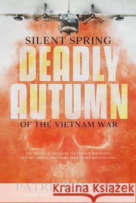 Silent Spring - Deadly Autumn of the Vietnam War: Second Edition