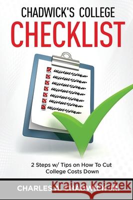 Chadwick's College Checklist 2 Steps w/Tips on How To Cut College Costs