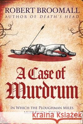 A Case of Murdrum: In Which the Ploughman Miles Must Find a Killer