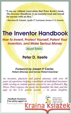 The Inventor Handbook: How to Invent, Protect Yourself, Patent Your Invention, and Make Serious Money