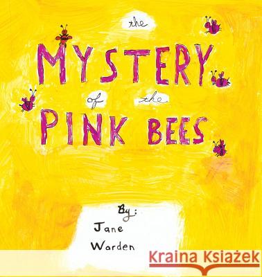 The Mystery of the Pink Bees