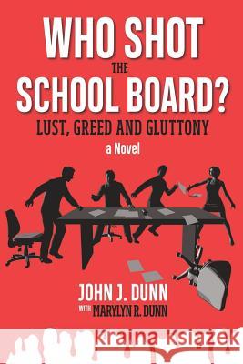 Who Shot the School Board?: Lust, Greed and Gluttony