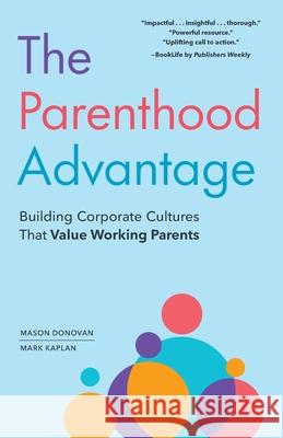 The Parenthood Advantage: Building Corporate Cultures That Value Working Parents