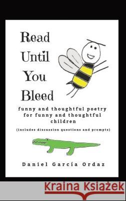 Read Until You Bleed: Funny and Thoughtful Poetry For Funny And Thoughtful Children