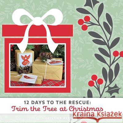 Trim the Tree at Christmas: 12 Days to the Rescue