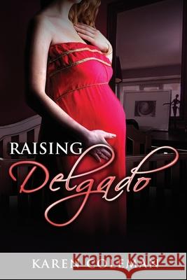 Raising Delgado: Arkansas Heat