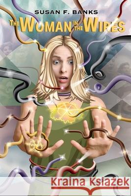 The Woman in the Wires
