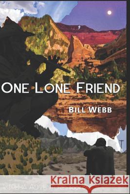 One Lone Friend: A Novel in Three Movements