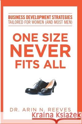 One Size Never Fits All: Business Development Strategies Tailored for Women (And Most Men)