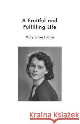 A Fruitful and Fulfilling Life