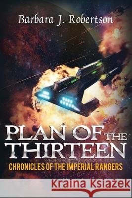 Chronicles of the Imperial Rangers: Plan of the Thirteen