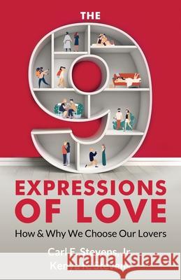 The 9 Expressions of Love: How and Why We Choose Our Lovers
