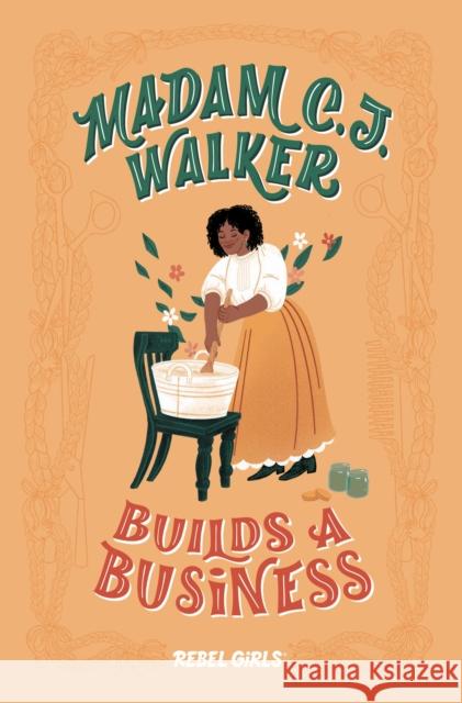 Madam C. J. Walker Builds a Business