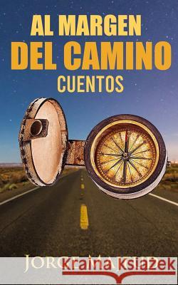 Al margen del camino: Cuentos