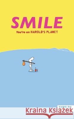 Smile: You're on Harold's Planet