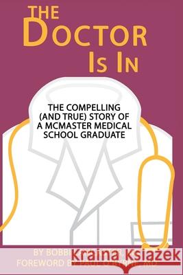 The Doctor Is in: The compelling (and true) story of a McMaster Medical School graduate