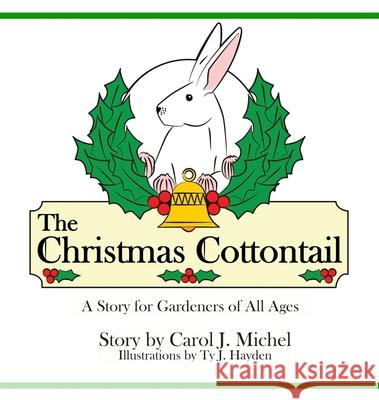 The Christmas Cottontail: A Story for Gardeners of All Ages