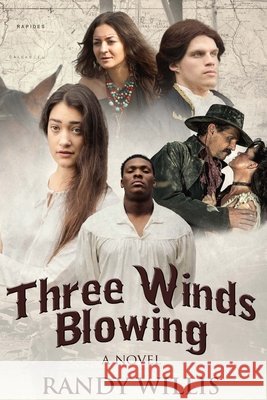 Three Winds Blowing: 2021 Revised and Expanded Edition