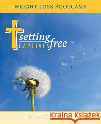 Setting Captives Free: Weight Loss Bootcamp