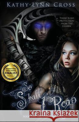 So Shall I Reap: Book One The Unseen Series