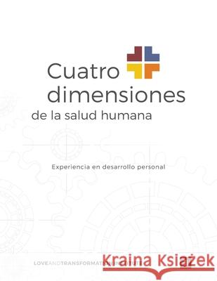 Cuatro dimensiones de la salud humana: Experiencia en desarrollo personal
