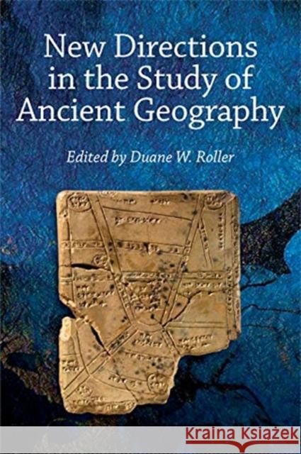 New Directions in the Study of Ancient Geography