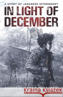 In Light of December: A Story of Japanese Internment