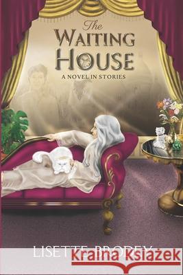The Waiting House: A Novel in Stories