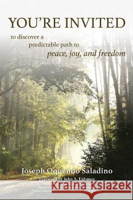 You're Invited: to discover a predictable path to peace, joy, and freedom