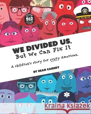 We Divided Us, But We Can Fix It: A children's story for every American.