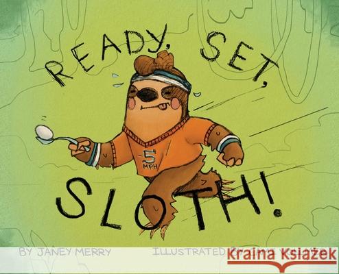 Ready, Set, Sloth!