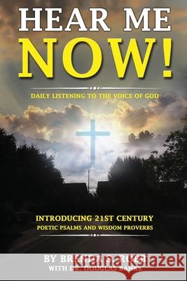 Hear Me Now!: Daily Listening to the Voice of God