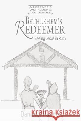 Bethlehem's Redeemer Learner's Workbook and Journal