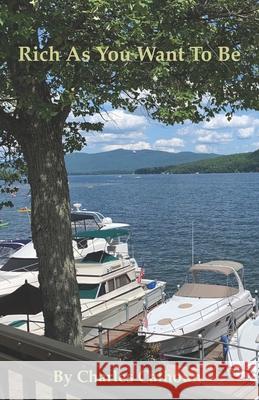 Rich As You Want To Be