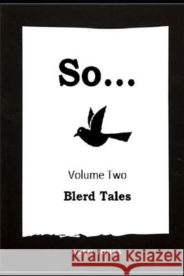 So... Volume 2: Blerd Tales