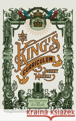 The King's Curriculum: Self-Initiation for Self-Rulers