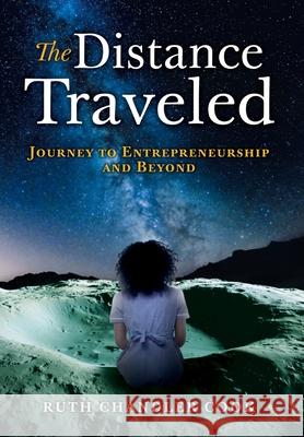 The Distance Traveled: Journey to Entrepreneurship and Beyond