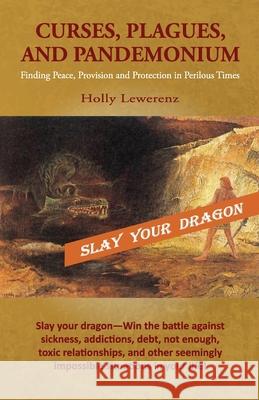 Curses, Plagues, and Pandemonium: Finding Peace, Provision and Protection in Perilous Times