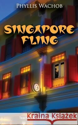 Singapore Fling: Teachers Abroad Mystery #4