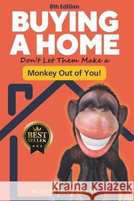 Buying a Home: Don't Let Them Make a Monkey Out of You!
