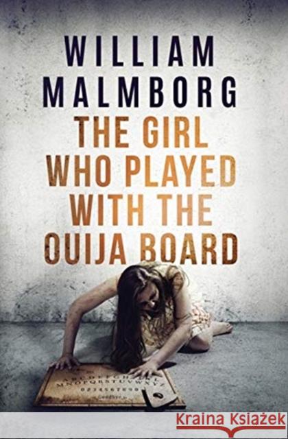 The Girl Who Played With The Ouija Board